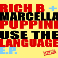 Rich B & Marcella Puppini - Use The Language E.P.
