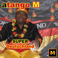 Atango M - Super Deutschland