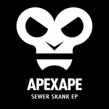 Apexape - Sewer Skank EP