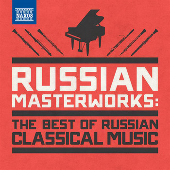 Various Artists - Russian Masterworks: The Best of Russian Classical Music