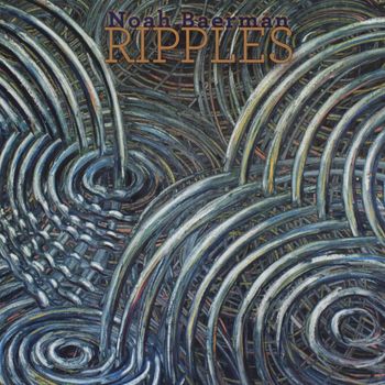 Noah Baerman - Ripples