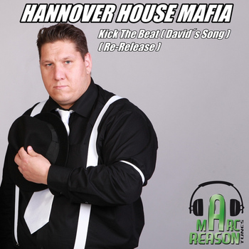 Hannover House Mafia - Kick the Beat (David's Song) Re-Release