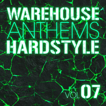 Various Artists - Warehouse Anthems: Hardstyle Vol. 7