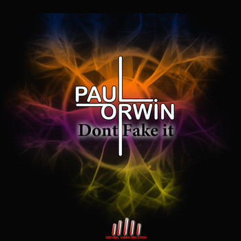 Paul Orwin - Dont Fake It
