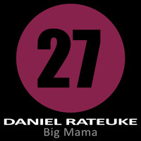 Daniel Rateuke - Big Mama