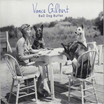 Vance Gilbert - Bad Dog Buffet