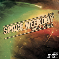 Kirill Prez - Space Weekday