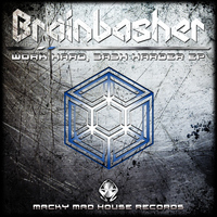 Brainbasher - Work Hard, Bash Harder EP