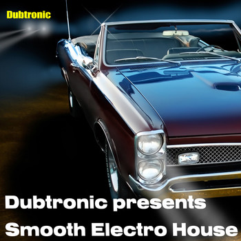 Various Artists - Dubtronic Presents Smooth Electro House