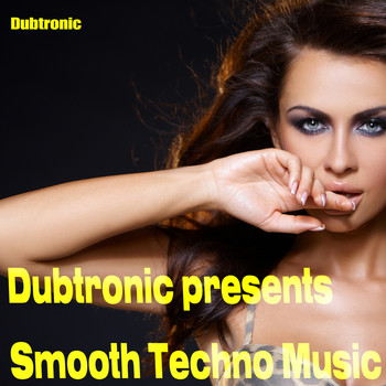 Various Artists - Dubtronic Presents Smooth Techno Music