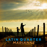 Latin Quarter - Marianne