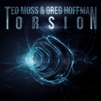 Teo Moss & Greg Hoffman - Torsion