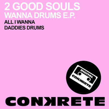2 Good Souls - Wanna Drums E.P.