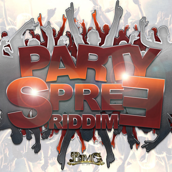 Various Artists - Party Spree Riddim (Explicit)