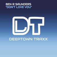 Ben R Saunders - Don't Love You