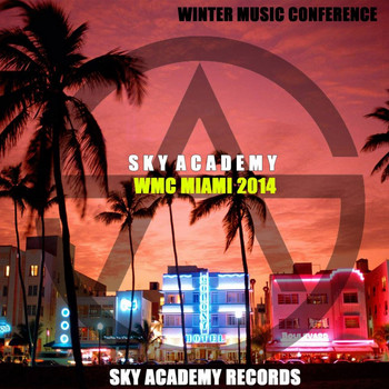 Various Artists - Winter Music Conference - WMC Sky Academy Miami 2014