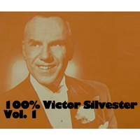Victor Silvester & His Ballroom Orchestra - 100% Victor Silvester, Vol. 1