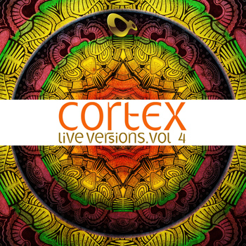 Cortex - Live Versions - Vol. 4