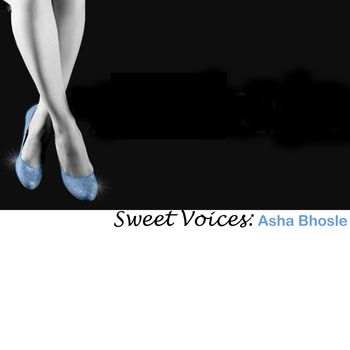Asha Bhosle - Sweet Voices: Asha Bhosle