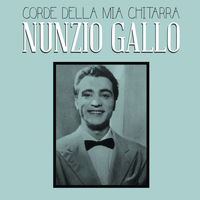 Nunzio Gallo - Corde della mia chitarra