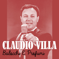 Claudio Villa - Balocchi e profumi
