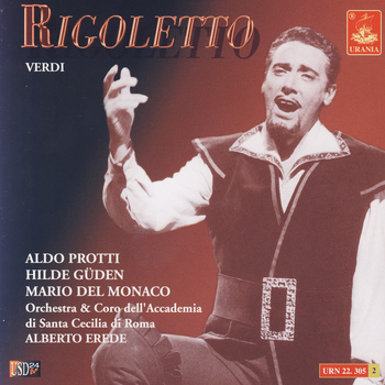 Aldo Protti| Hilde Güden| Mario Del Monaco - Verdi: Rigoletto