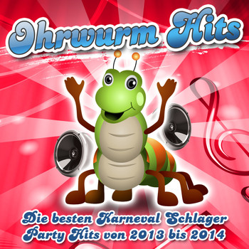 Various Artists - Ohrwurm Hits - Die besten Karneval Schlager Party Hits von 2013 bis 2014