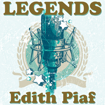 Édith Piaf - Legends