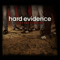Hard Evidence - Last One Standing