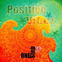 Positive Vibez - One Step EP