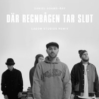 Daniel Adams-Ray - Där regnbågen tar slut (Lagom Studios Remix)