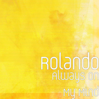 Rolando - Always on My Mind