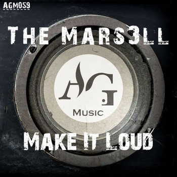 The Mars3ll - Make It Loud
