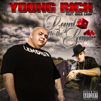 Young Rich - Loyal to the Game (feat. Big Loop)