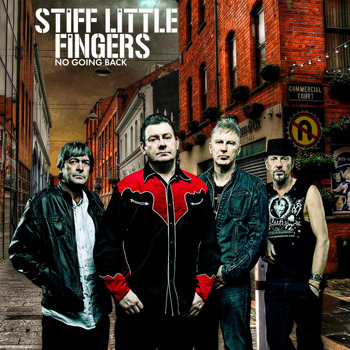 Stiff Little Fingers - No Going Back