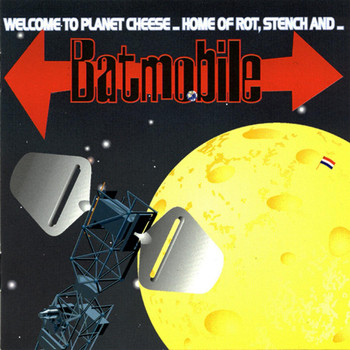 Batmobile - Welcome to Planet Cheese