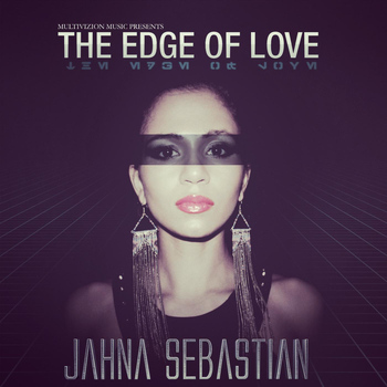 Jahna Sebastian - The Edge of Love