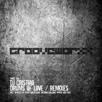 Dj Cristiao - Drums Of Love / Remixes