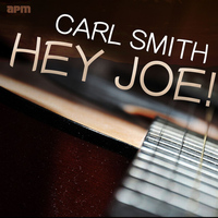 Carl Smith - Hey Joe! 40 Classic Tracks