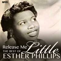 Esther Phillips - Release Me - The Best of Little Esther Phillips