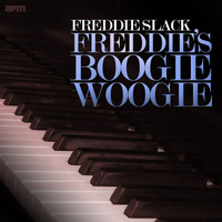 Freddie Slack - Freddie's Boogie Woogie