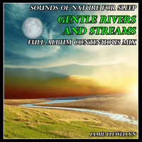 Jamie Llewellyn - Sounds of Nature for Sleep: Gentle Rivers and Streams