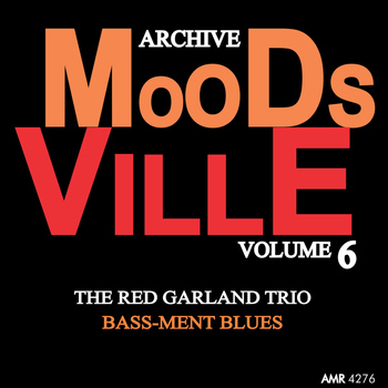 The Red Garland Trio - Moodsville Volume 6: Bass-Ment Blues