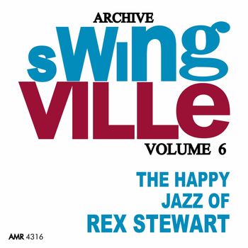 Rex Stewart - Swingville Volume 6: The Happy Jazz