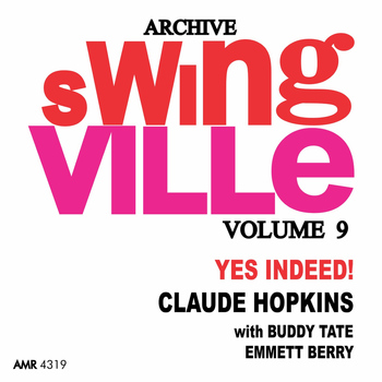 Claude Hopkins, Buddy Tate & Emmett Berry - Swingville Volume 9: Yes Indeed