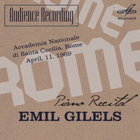 Emil Gilels - Audience Recording: Emil Gilels Recital, Rome 1969 (Live)