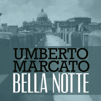Umberto Marcato - Bella notte