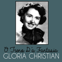 Gloria Christian - O treno d'a fantasia