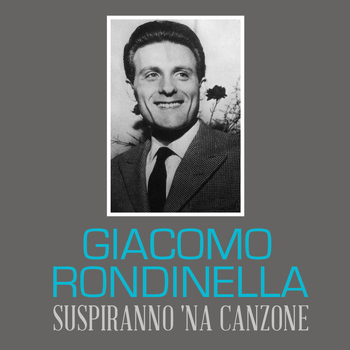 Giacomo Rondinella - Suspiranno 'na canzone