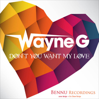 Wayne G - Don't You Want My Love?